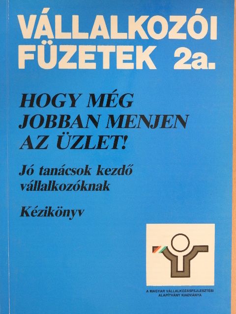 Hogy még jobban menjen az üzlet! I. [antikvár]