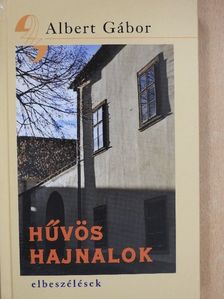 Albert Gábor - Hűvös hajnalok (dedikált példány) [antikvár]