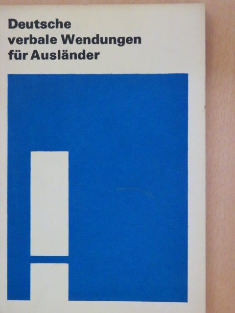 Annelies Herzog - Deutsche verbale Wendungen für Ausländer [antikvár]