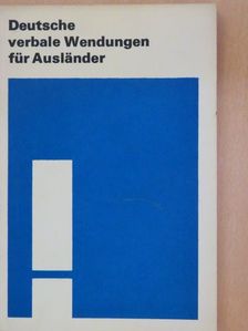Annelies Herzog - Deutsche verbale Wendungen für Ausländer [antikvár]