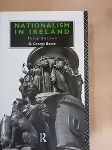 D. George Boyce - Nationalism in Ireland [antikvár]