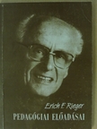 Erich F. Rieger - Erich F. Rieger pedagógiai előadásai [antikvár]