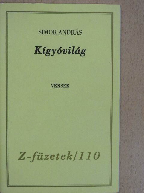 Simor András - Kígyóvilág (dedikált, számozott példány) [antikvár]