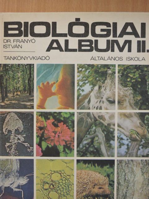Dr. Franyó István - Biológiai album II. [antikvár]