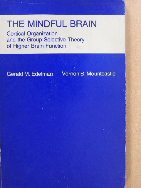 Gerald M. Edelman - The Mindful Brain [antikvár]