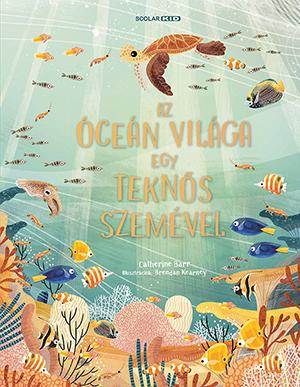 Catherine Barr - Az óceán világa egy teknős szemével
