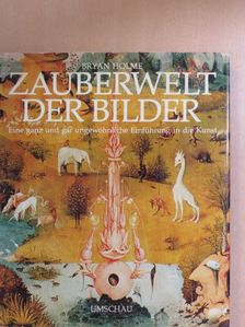 Bryan Holme - Zauberwelt der Bilder [antikvár]