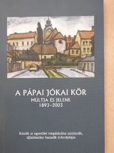 Huszár János - A pápai Jókai Kör múltja és jelene [antikvár]