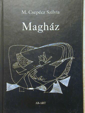 M. Csepécz Szilvia - Magház [antikvár]