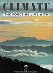 Lieckfeld, Claus-Peter (szerk.) - Climate: The Force We Live With [antikvár]