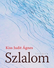 Kiss Judit Ágnes - Szlalom