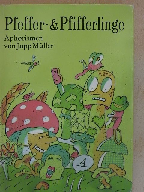 Jupp Müller - Pfeffer-& Pfifferlinge [antikvár]