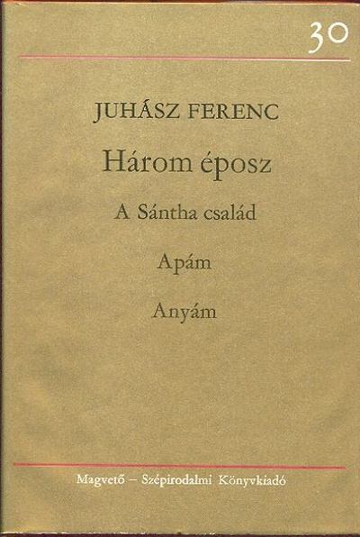 JUHÁSZ FERENC - Három éposz [antikvár]