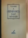 Giorgio Vasari - A renaissance nagy művészei [antikvár]