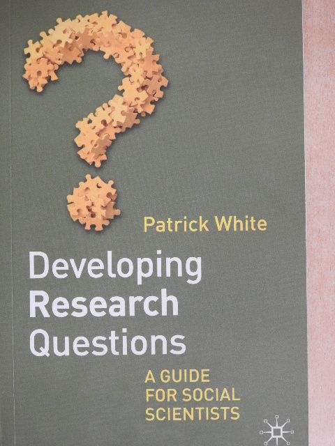 Patrick White - Developing Research Questions [antikvár]