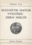 Domokos Áron - Századunk magyar nyelvésze: Zsirai Miklós [antikvár]