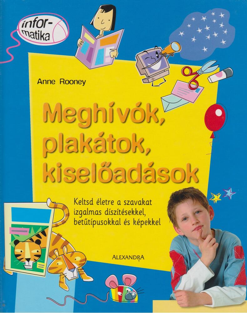 Anne Rooney - Meghívók, plakátok, kiselőadások [antikvár]