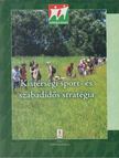 Varga Csaba (szerk.) - Kistérségi sport- és szabadidős stratégia [antikvár]