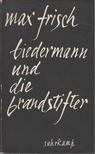 Frisch, Max - Biedermann und die Brandstifter [antikvár]