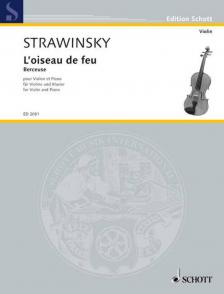 STRAWINSKY - L`OISEAU DE FEU, BERCEUSE (1909-10/1926) POUR VIOLON ET PIANO
