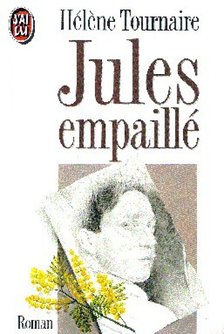 TOURNAIRE, HELENE - Jules empaillé [antikvár]