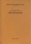 Hardy Gyula dr. - Műanyagok [antikvár]