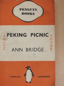 Ann Bridge - Peking picnic [antikvár]