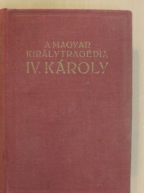 Balassa Imre - A magyar királytragédia [antikvár]