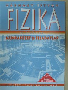Várnagy István - Fizika munkafüzet és feladatlap 10. [antikvár]
