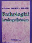 Gábor Zsuzsa - Pathologiai kérdésgyűjtemény [antikvár]