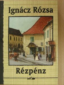 Ignácz Rózsa - Rézpénz [antikvár]