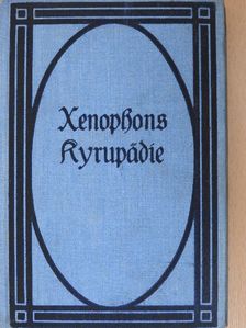 Xenophón - Xenophons Kyrupädie (gótbetűs) [antikvár]