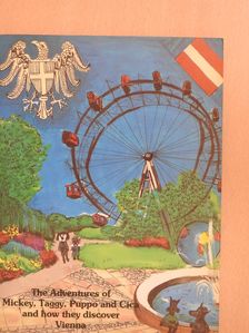 Kati Rekai - The Adventures of Mickey, Taggy, Puppo and Cica, and how they discover Vienna (dedikált példány) [antikvár]