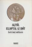 Wágner Tibor - Akitől ellopták az időt [antikvár]