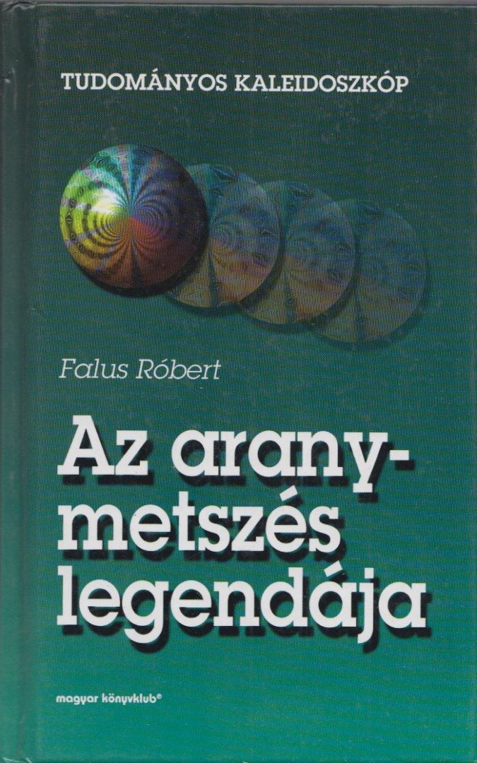 Falus Róbert - Az aranymetszés legendája [antikvár]
