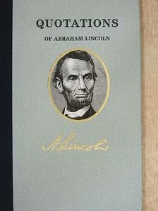 Abraham Lincoln - Quotations of Abraham Lincoln [antikvár]