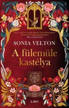 Sonia Velton - A fülemüle kastélya [eKönyv: epub, mobi]