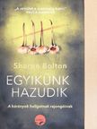 Sharon Bolton - Egyikünk hazudik [antikvár]
