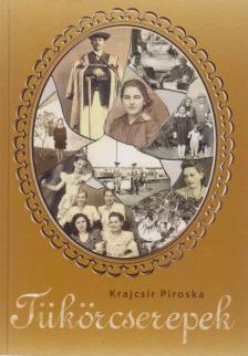 Krajcsir Piroska - Tükörcserepek [antikvár]