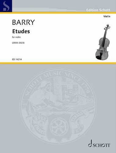 BARRY, GERALD - ETUDES FOR VIOLIN (2000-2023)