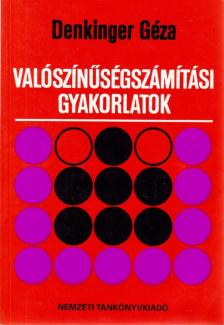 Denkinger Géza - Valószínűségszámítási gyakorlatok [antikvár]
