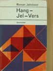Roman Jakobson - Hang-Jel-Vers [antikvár]
