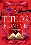 Anna Mazzola - A titkok könyve (éldekorált)