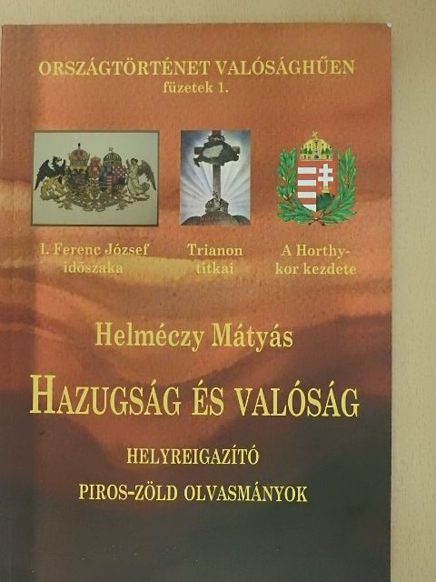 Dr. Helméczy Mátyás - Hazugság és valóság [antikvár]