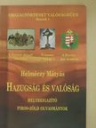 Dr. Helméczy Mátyás - Hazugság és valóság [antikvár]