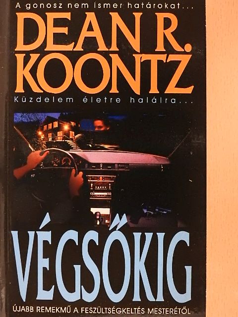 Dean R. Koontz - Végsőkig [antikvár]
