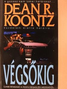 Dean R. Koontz - Végsőkig [antikvár]