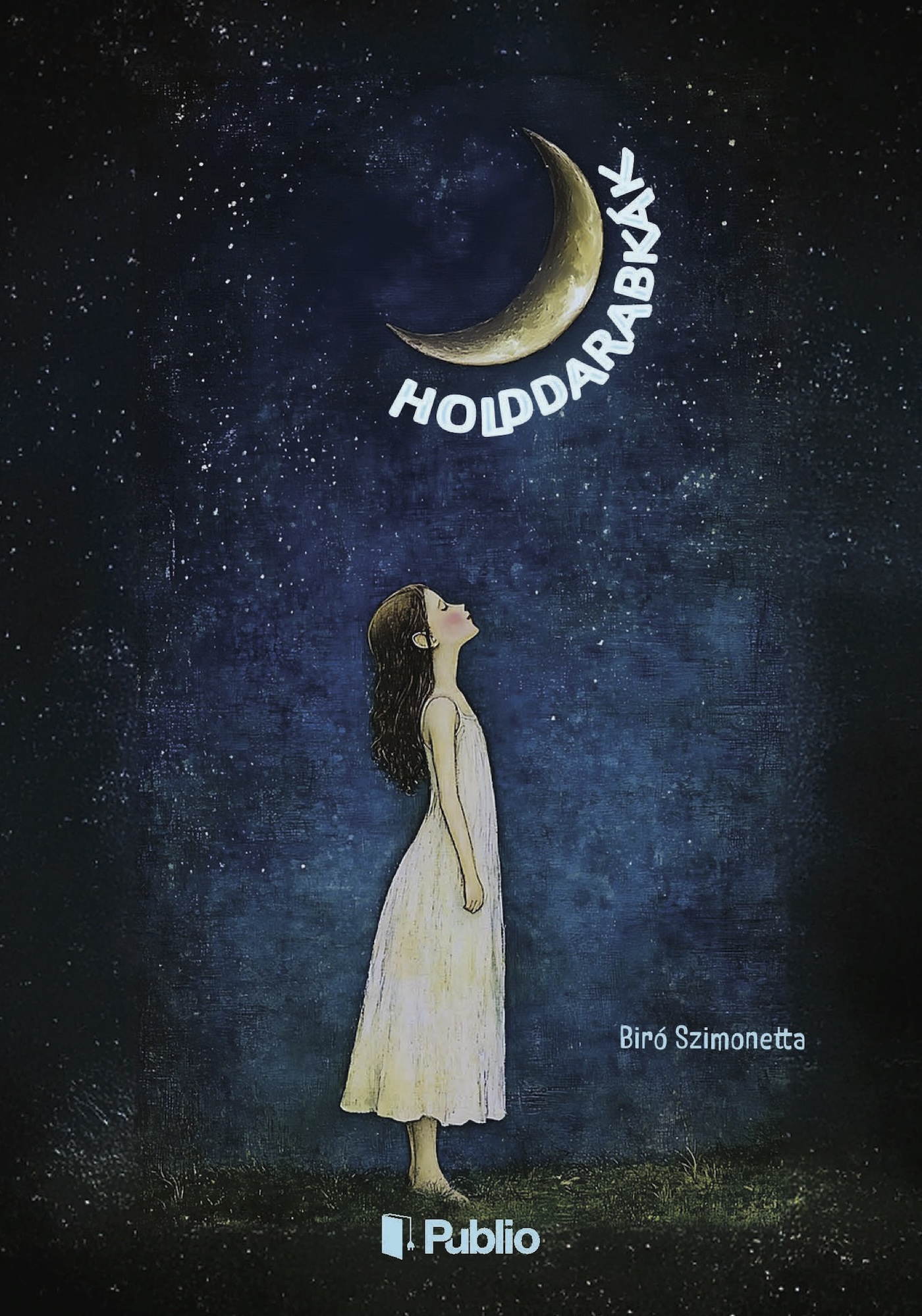 Szimonetta Biró - Holddarabkák [eKönyv: epub, mobi]