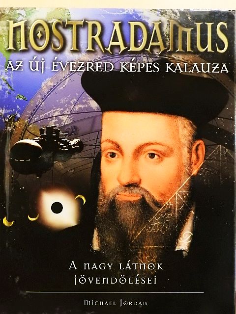 Michael Jordan - Nostradamus - Az új évezred képes kalauza [antikvár]