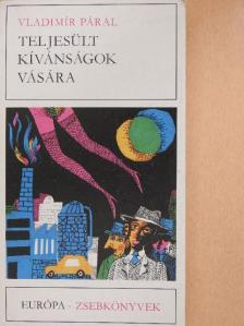 Vladimír Páral - Teljesült kívánságok vására [antikvár]